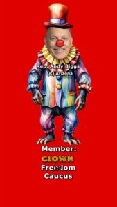 Andy Biggs - Member of the Clown Caucus