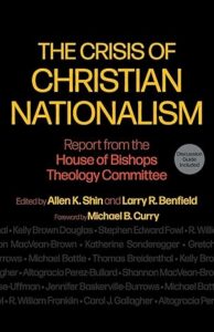 The Crisis of Christian Nationalism: Report from the House of Bishops Theology Committee